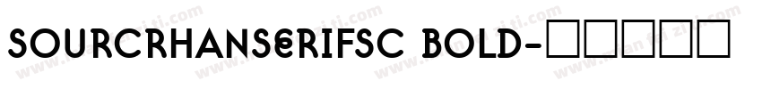 SOURCRHANSERIFSC BOLD字体转换
